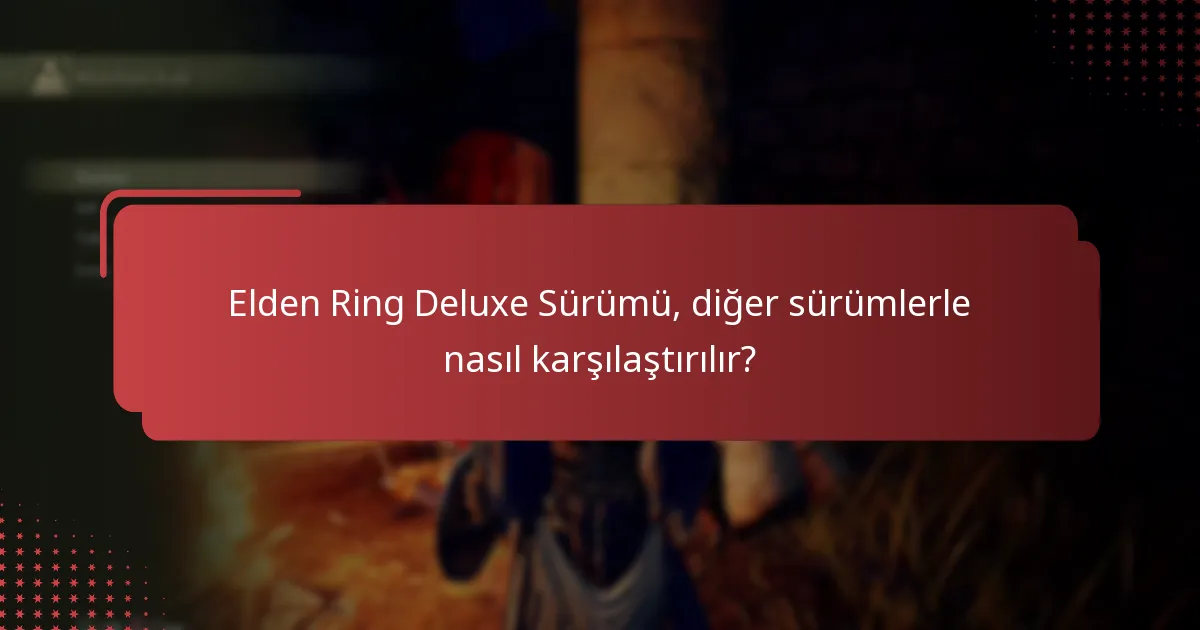 Elden Ring Deluxe Sürümünden dijital ekstraları nasıl talep edebilirim?
