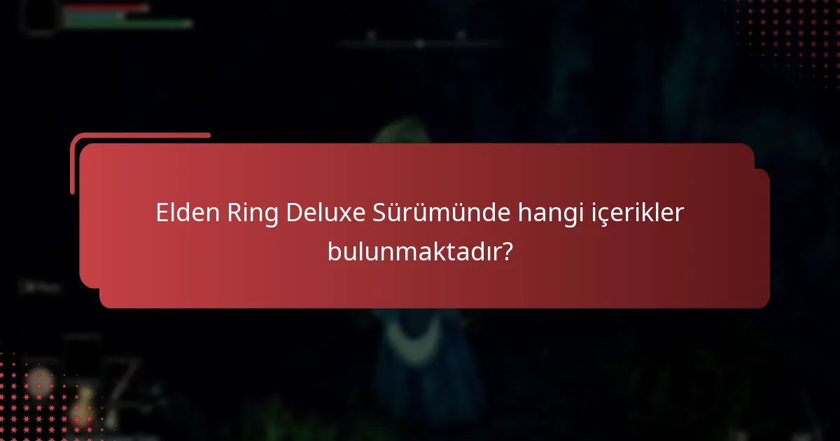 Elden Ring sürümleri arasındaki farklar nelerdir?