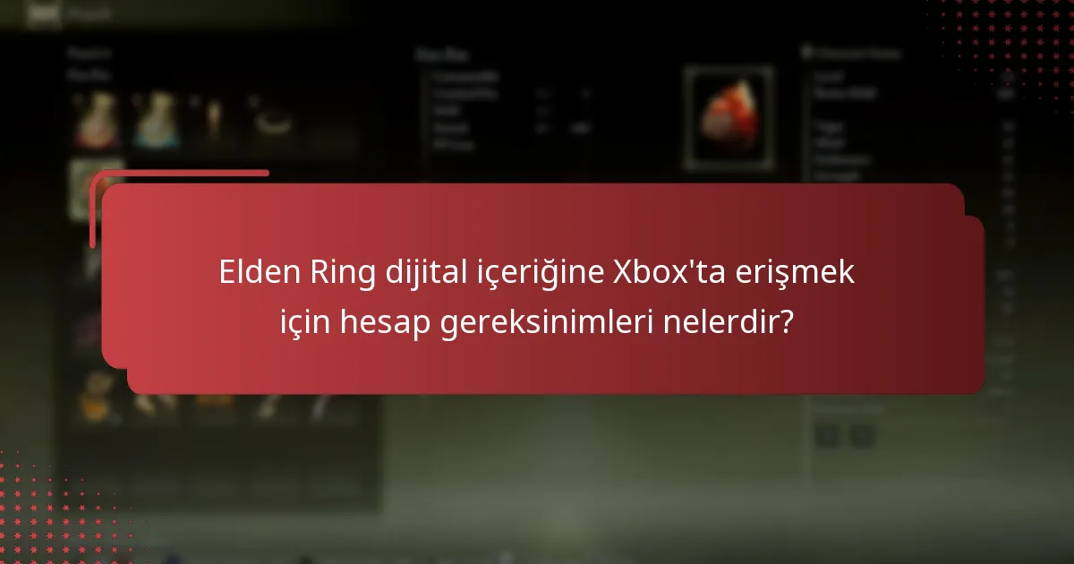 Elden Ring dijital içeriğine erişimde yaygın sorunlar nelerdir?
