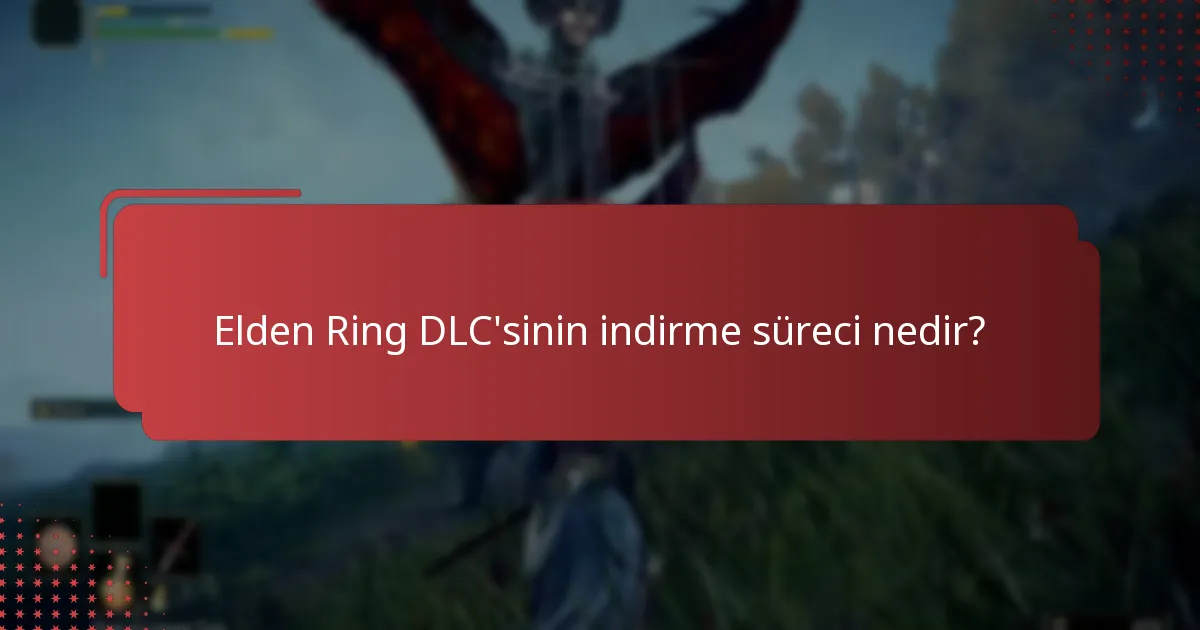 Elden Ring DLC sürümleri arasındaki farklar nelerdir?