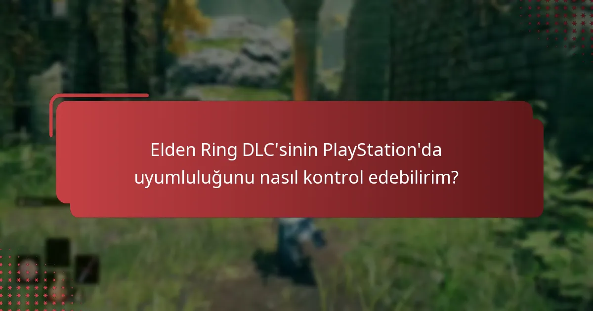 Elden Ring’de DLC içeriğine nereden erişebilirim?