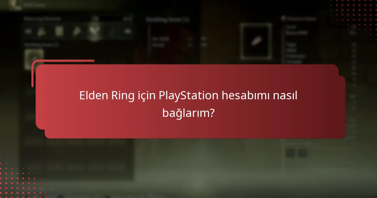 Elden Ring için PlayStation hesabımı nasıl bağlarım?