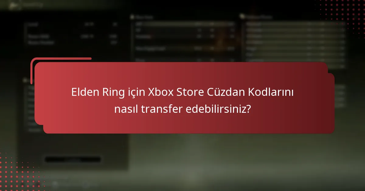 Elden Ring için Xbox Store Cüzdan Kodları ne zaman süresi doluyor?