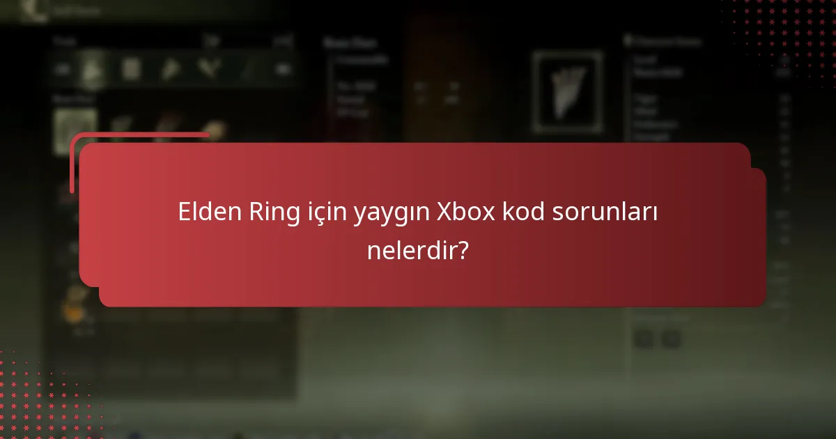 Elden Ring için Xbox kod sorunlarını nasıl çözebilirim?