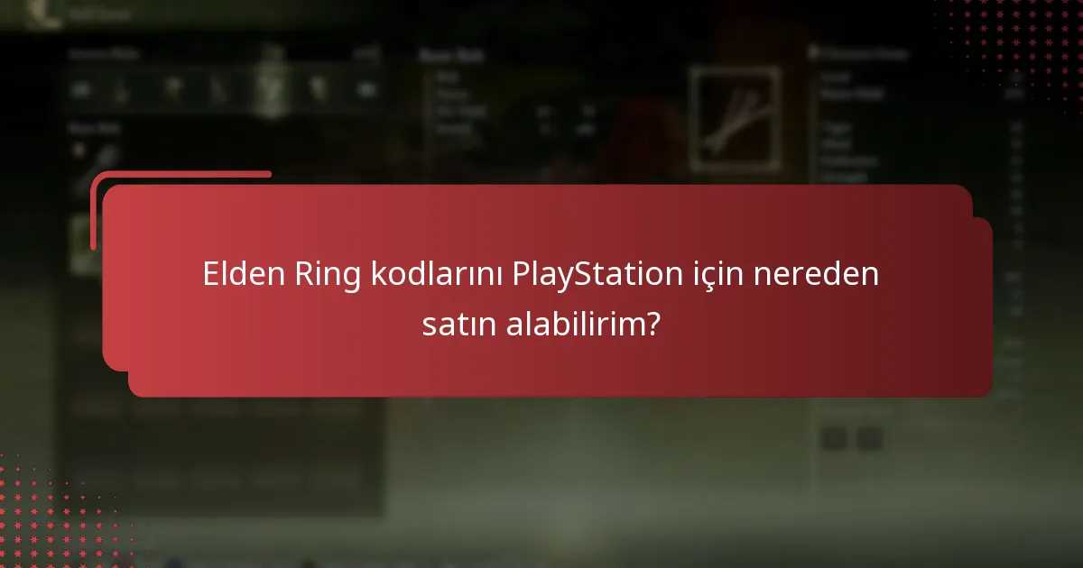 Elden Ring kodlarını PlayStation için nereden satın alabilirim?