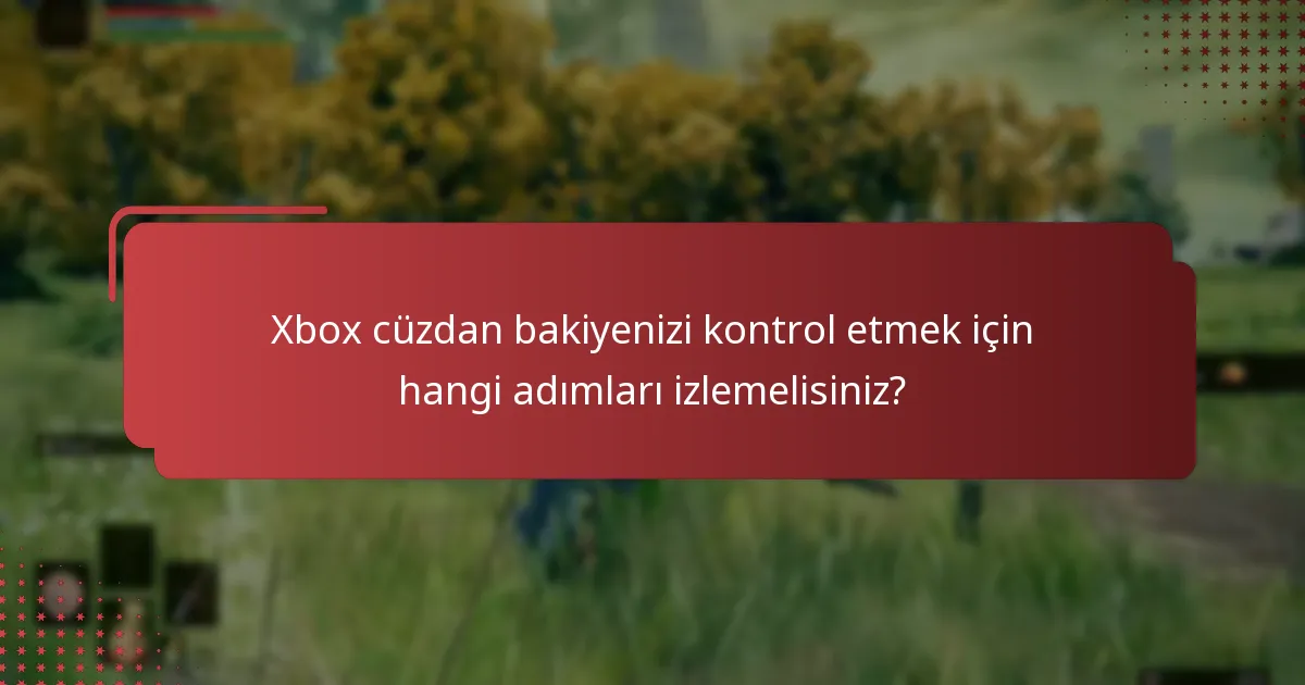 Xbox işlem geçmişinizi nasıl görüntülersiniz?